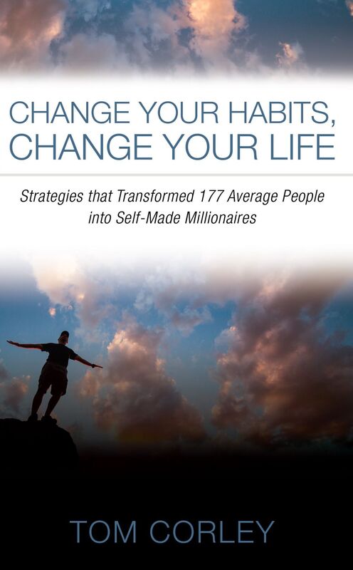 Change Your Habits, Change Your Life: Strategies that Transformed 177 Average People into Self-Made Millionaires