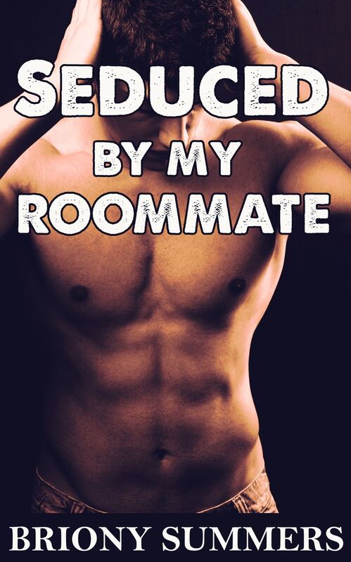 Seduced by my Roommate (M/M First Time Gay Erotica)
