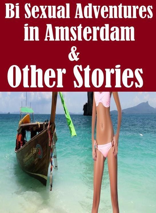 Domination: Interracial Bi Sexual XXX Truck Stop Gay Bi Sexual Adventures in Amsterdam & Other Stories ( sex, porn, fetish, bondage, oral, anal, ebony, hentai, domination, erotic photography, erotic sex stories, adult, xxx, shemale, voyeur, erotic, blowjo