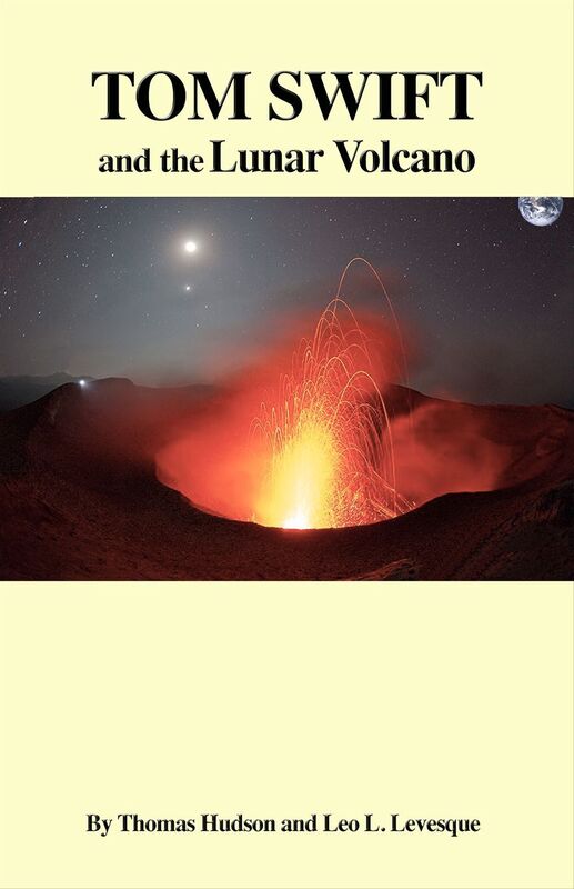 Tom Swift and the Lunar Volcano