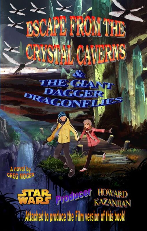 ESCAPE FROM THE CRYSTAL CAVERNS and THE GIANT DAGGER DRAGONFLIES
