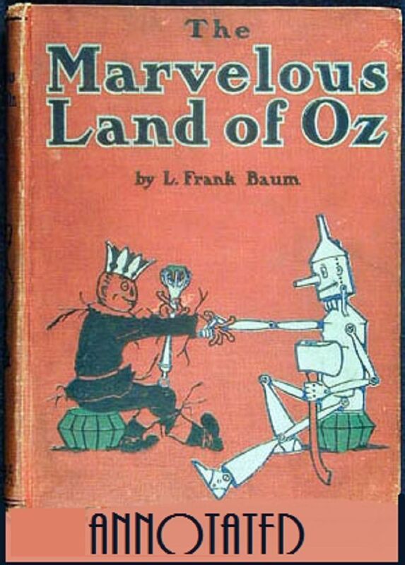 The Marvelous Land of Oz (Annotated)
