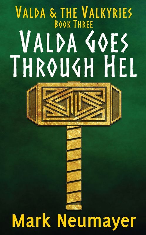 Valda Goes Through Hel: Valda & the Valkyries Book Three
