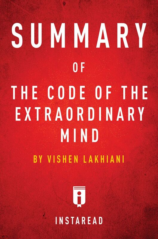 The Code of the Extraordinary Mind by Vishen Lakhiani Summary & Analysis