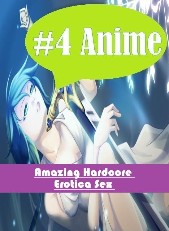 Erotica Photo: Amazing Hardcore Erotica Sex #4 Anime ( Erotic Photography, Erotic Stories, Nude Photos, Naked , Lesbian, She-male, Gay, Fetish, Bondage, Sex, Erotica, Hentai, Blow Job, Three-sum , XXX)