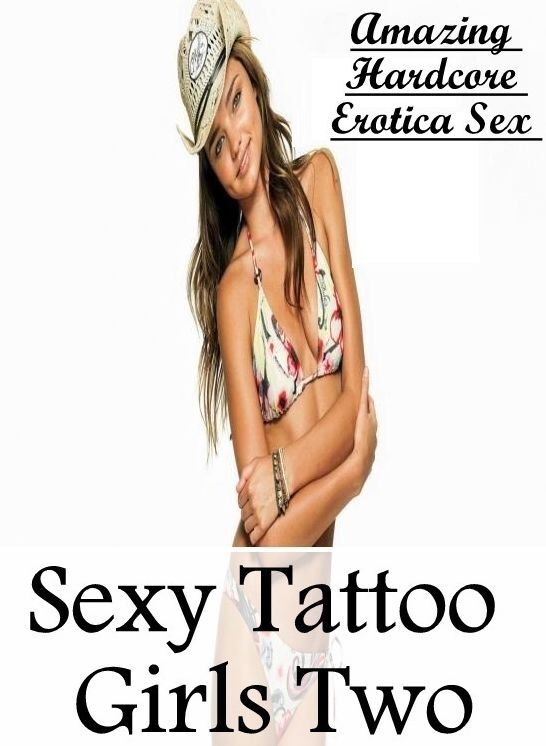 Erotica Photo: Amazing Hardcore Erotica Sex Sexy Tattoo Girls Two ( Erotic Photography, Erotic Stories, Nude Photos, Naked , Lesbian, She-male, Gay, Fetish, Bondage, Sex, Erotica, Hentai, Blow Job, Three-sum , XXX)
