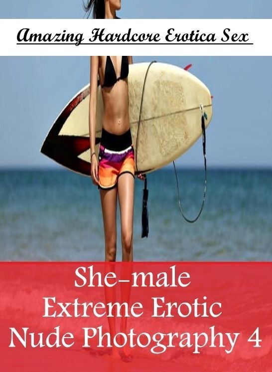 Domination: Amazing Hardcore Erotica Sex She-male Extreme Erotic Nude Photography 4 ( Erotic Photography, Erotic Stories, Nude Photos, Naked , Lesbian, She-male, Gay, Fetish, Bondage, Sex, Erotica, Hentai, Blow Job, Three-sum , XXX)