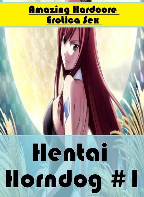 Domination: Amazing Hardcore Erotica Sex Hentai Horndog #1 ( Erotic Photography, Erotic Stories, Nude Photos, Naked , Lesbian, She-male, Gay, Fetish, Bondage, Sex, Erotica, Hentai, Blow Job, Three-sum , XXX)