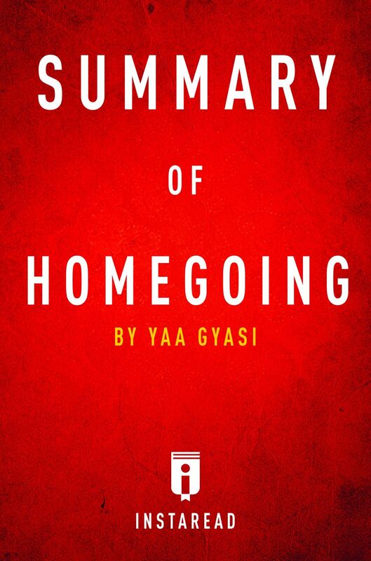 Homegoing by Yaa Gyasi Summary & Analysis