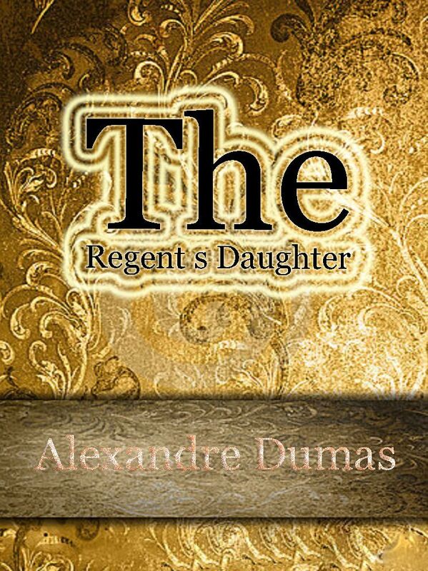 The Regent s Daughter
