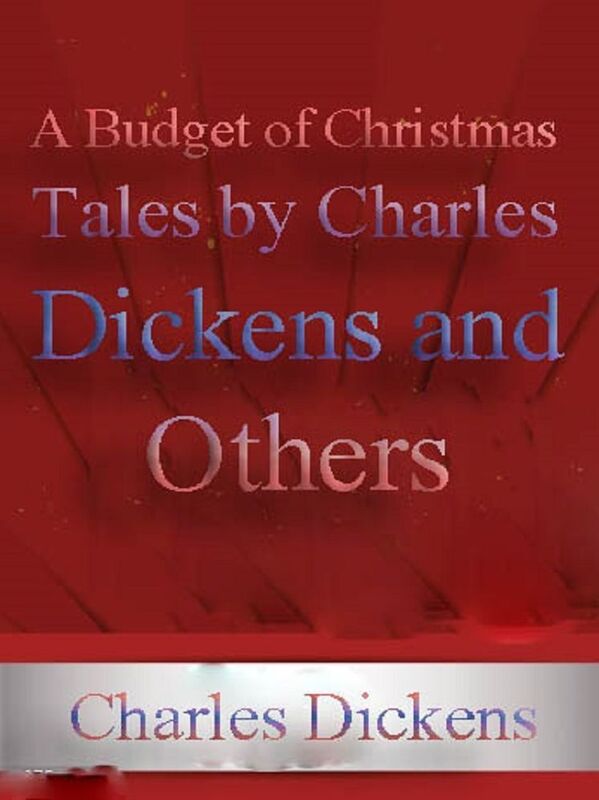 A Budget of Christmas Tales by Charles Dickens and Others