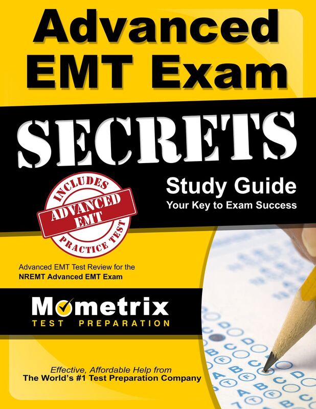 Advanced EMT Exam Secrets Study Guide: Advanced EMT Test Review for the NREMT Advanced EMT Exam