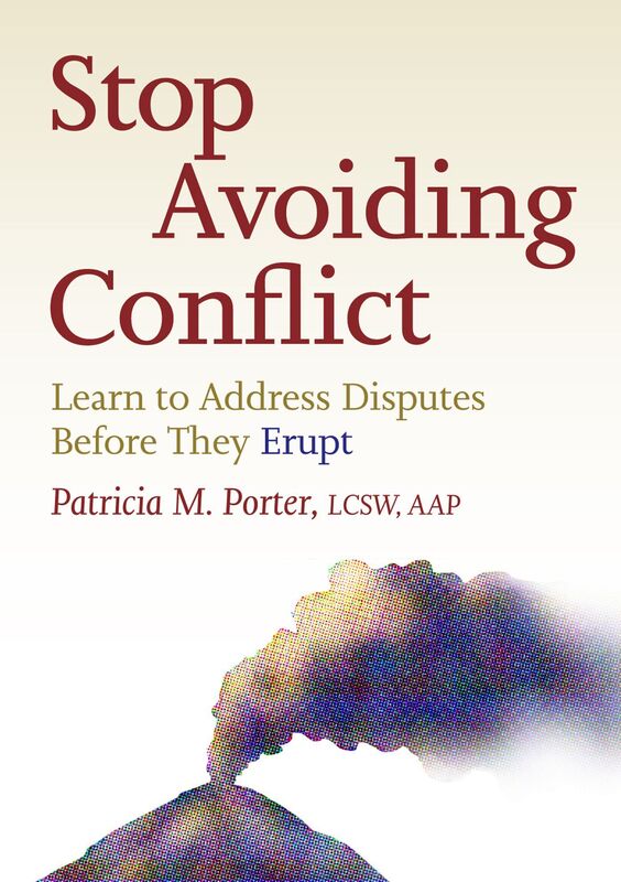 Stop Avoiding Conflict: Learn to Address Disputes Before They Erupt