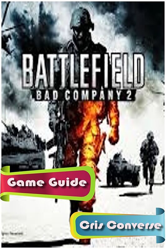 Battlefield Bad Company 2 Game Guide