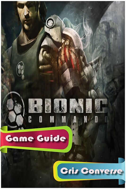 Bionic Commando Game Guide