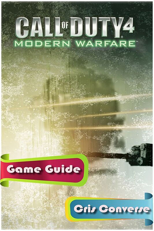Call of Duty 4 Modern Warfare Game Guide