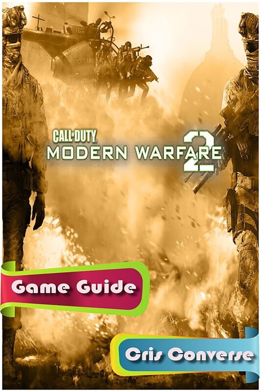 Call of Duty 6 Modern Warfare 2 Game Guide