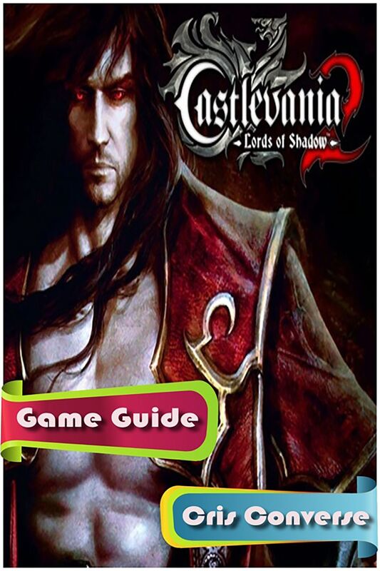 Castlevania: Lords of Shadow 2 Game Guide