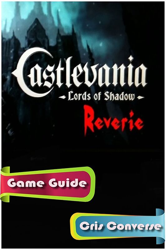 Castlevania: Lords of Shadow Reverie Game Guide