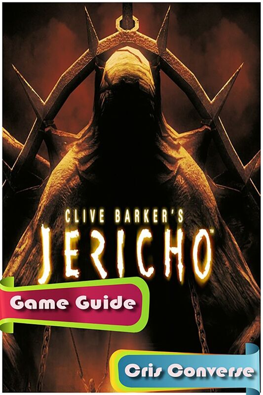 Clive Barkers Jericho Game Guide