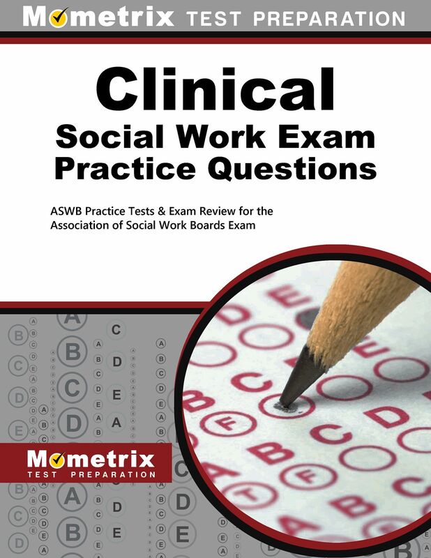 Clinical Social Work Exam Practice Questions (First Set): ASWB Practice Tests & Review for the Association of Social Work Boards Exam