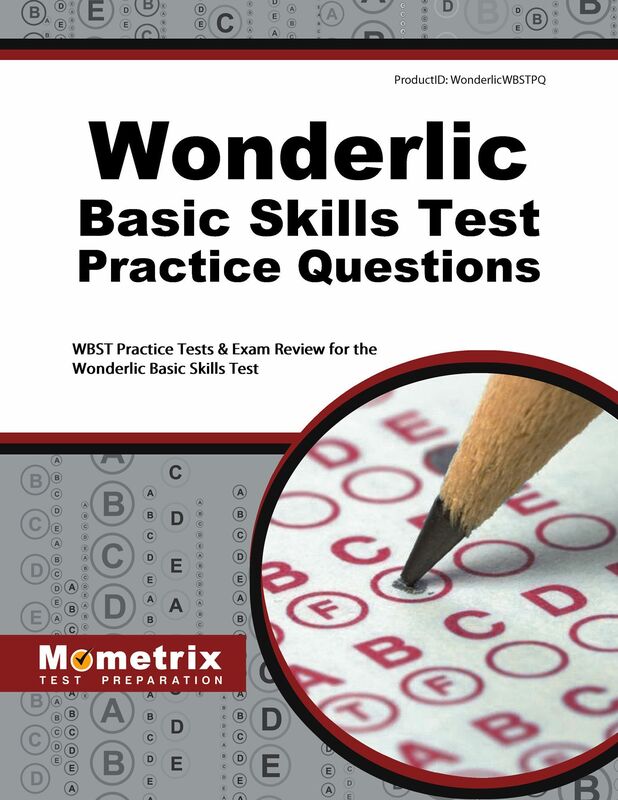 Wonderlic Basic Skills Test Practice Questions (First Set): WBST Practice Tests & Exam Review for the Wonderlic Basic Skills Test