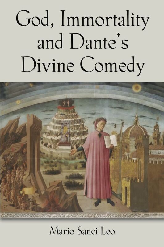 God, Immortality and Dantes Divine Comedy - A Search for the Meaning of Life