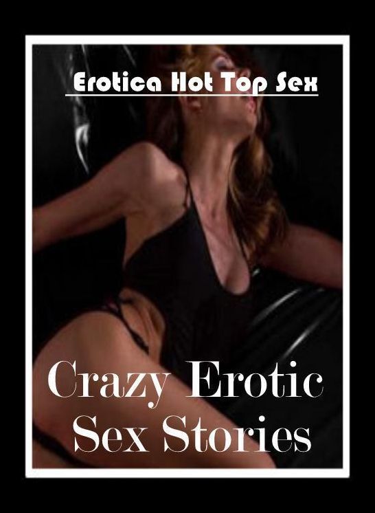 Nude Photos: Eotica Hot Top Sex Crazy Erotic Sex Stories ( Erotic Photography, Erotic Stories, Nude Photos, Naked , Lesbian, She-male, Gay, Fetish, Bondage, Sex, Erotica, Hentai, Blow Job, Three-sum , XXX)