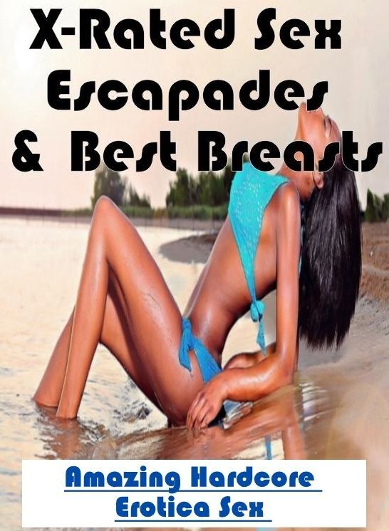 Blow Job: Amazing Hardcore Erotica Sex X-Rated Sex Escapades & Best Breasts ( Erotic Photography, Erotic Stories, Nude Photos, Naked , Lesbian, She-male, Gay, Fetish, Bondage, Sex, Erotica, Hentai, Blow Job, Three-sum , XXX)