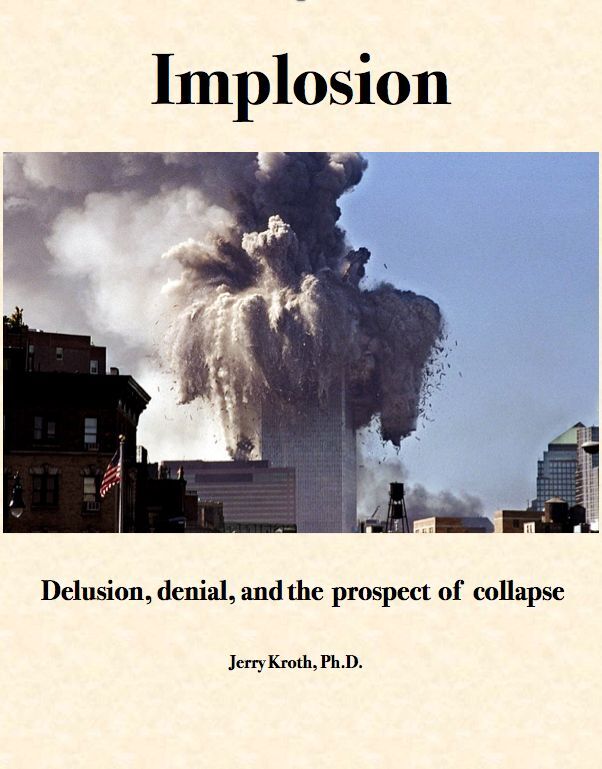 Implosion: delusion, denial, and the prospect of collapse