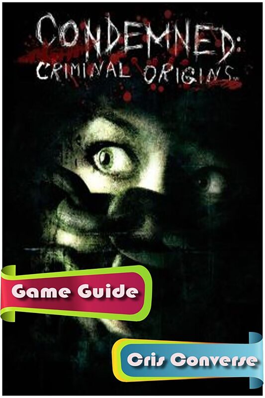 Condemned Criminal Origins Game Guide