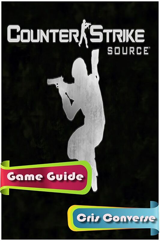 Counter-Strike: Source Game Guide