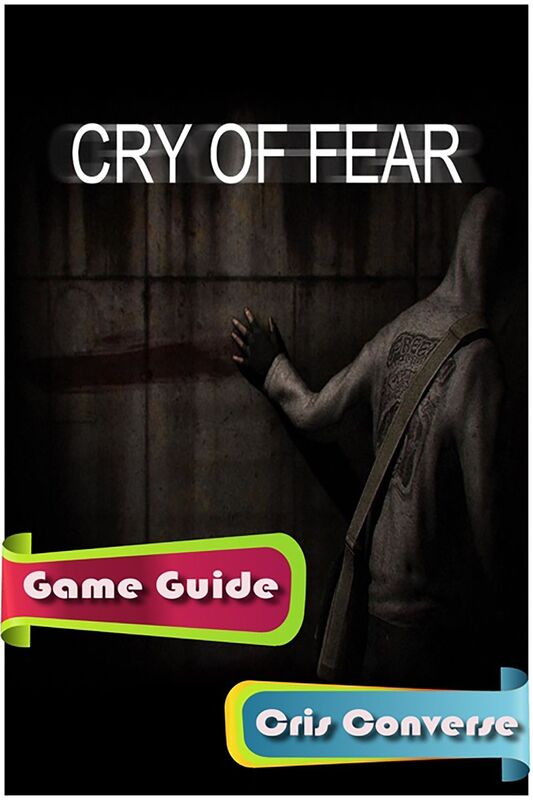Cry of Fear Game Guide