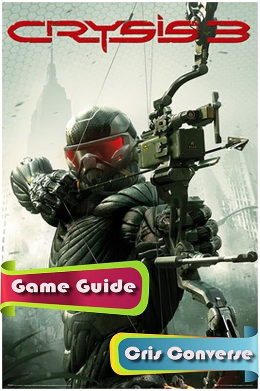 Crysis 3 Game Guide