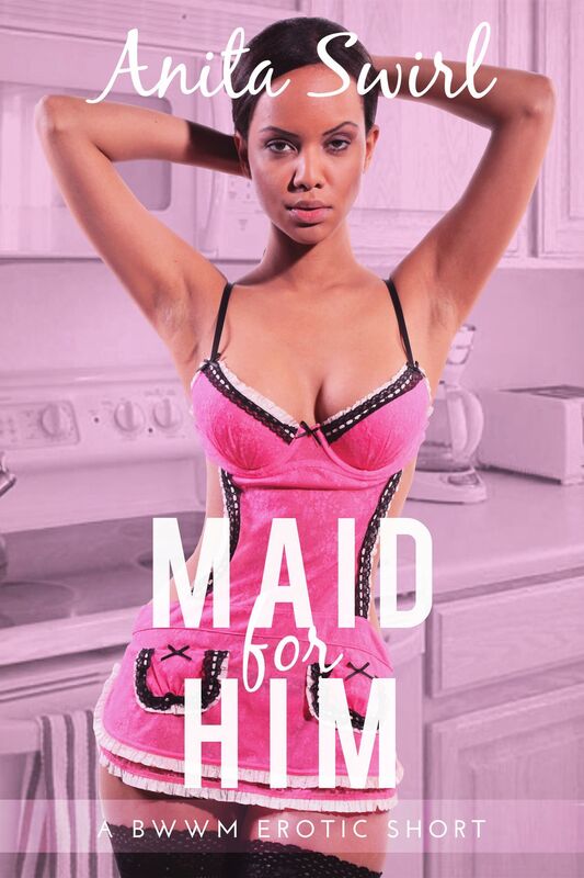 Maid for Him: BWWM Interracial Virgin First Time Sex Stories (Sexy Black Woman Rich White Man) Steamy Erotica Quickies