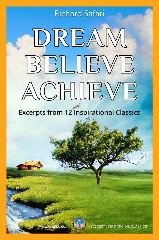 Dream Believe Achieve: Excerpts from 12 Inspirational Classics