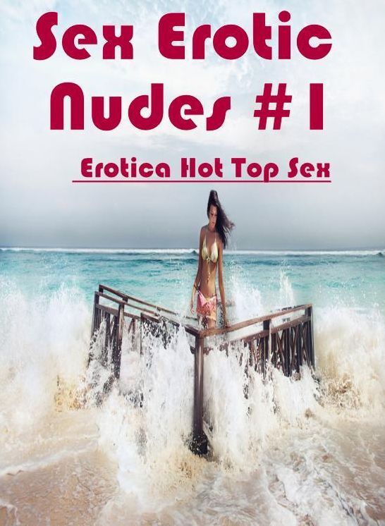 Bondage: Eotica Hot Top Sex Sex Erotic Nudes #1 ( Erotic Photography, Erotic Stories, Nude Photos, Naked , Lesbian, She-male, Gay, Fetish, Bondage, Sex, Erotica, Hentai, Blow Job, Three-sum , XXX)