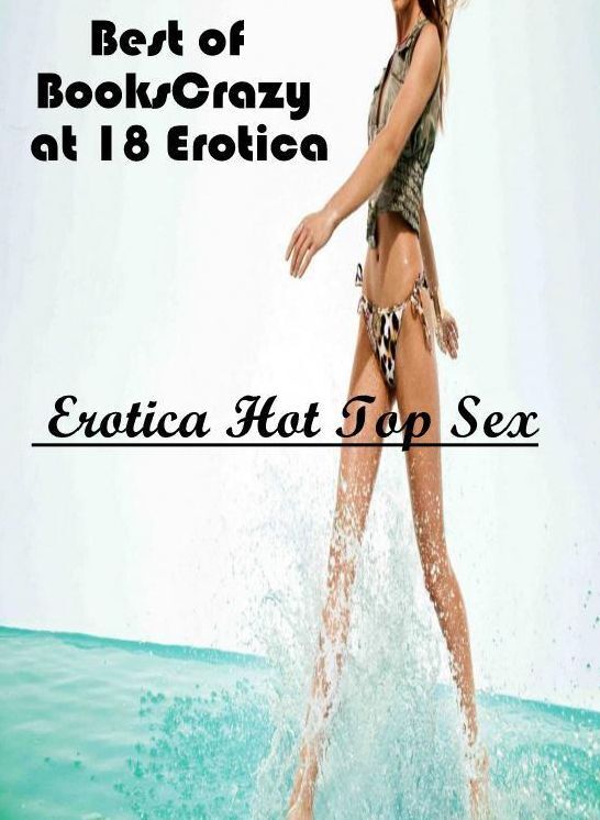 Bondage: Eotica Hot Top Sex Best of Books"Amazing at 18 Erotica"" ( Erotic Photography, Erotic Stories, Nude Photos, Naked , Lesbian, She-male, Gay, Fetish, Bondage, Sex, Erotica, Hentai, Blow Job, Three-sum , XXX)