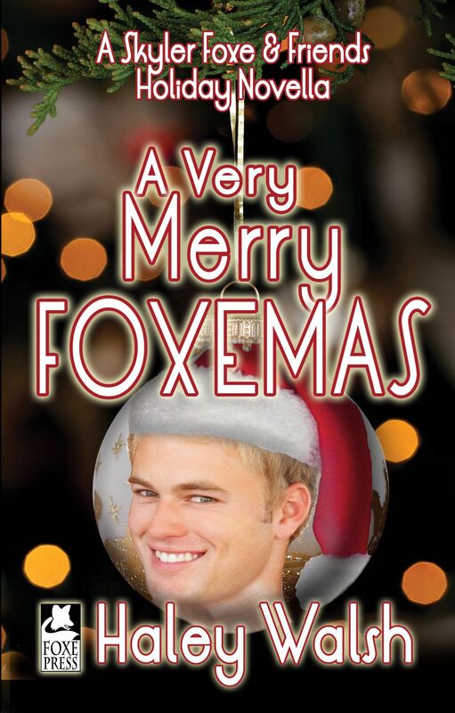A Very Merry Foxemas: A Skyler Foxe and Friends Novella