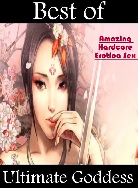 Confession: Amazing Hardcore Erotica Sex Best of "Ultimate Goddess" ( Erotic Photography, Erotic Stories, Nude Photos, Naked , Lesbian, She-male, Gay, Fetish, Bondage, Sex, Erotica, Hentai, Blow Job, Three-sum , XXX)