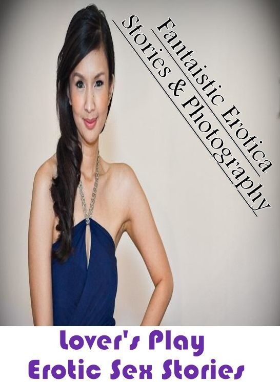 XXX: Fantaistic Erotica Stories & Photography Lover's Play Erotic Sex Stories ( Erotic Photography, Erotic Stories, Nude Photos, Naked , Lesbian, She-male, Gay, Fetish, Bondage, Sex, Erotica, Hentai, Blow Job, Three-sum , XXX)