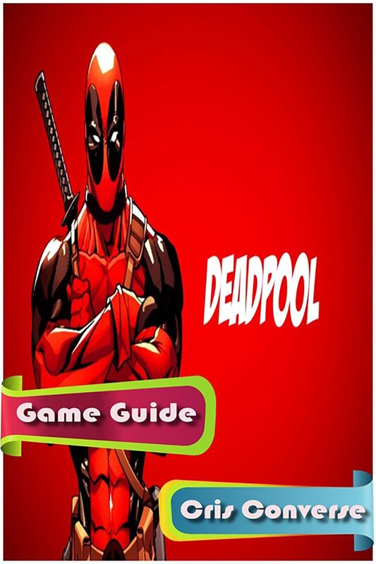 Deadpool Game Guide