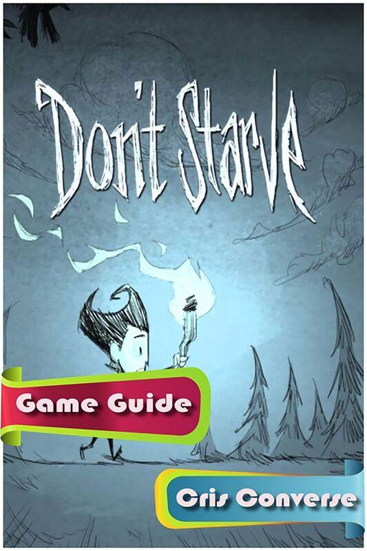Dont Starve Game Guide