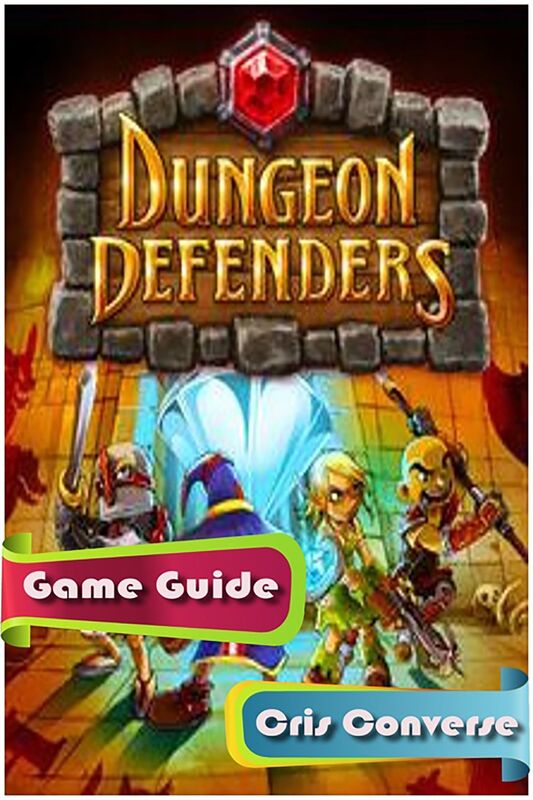 Dungeon Defenders Game Guide