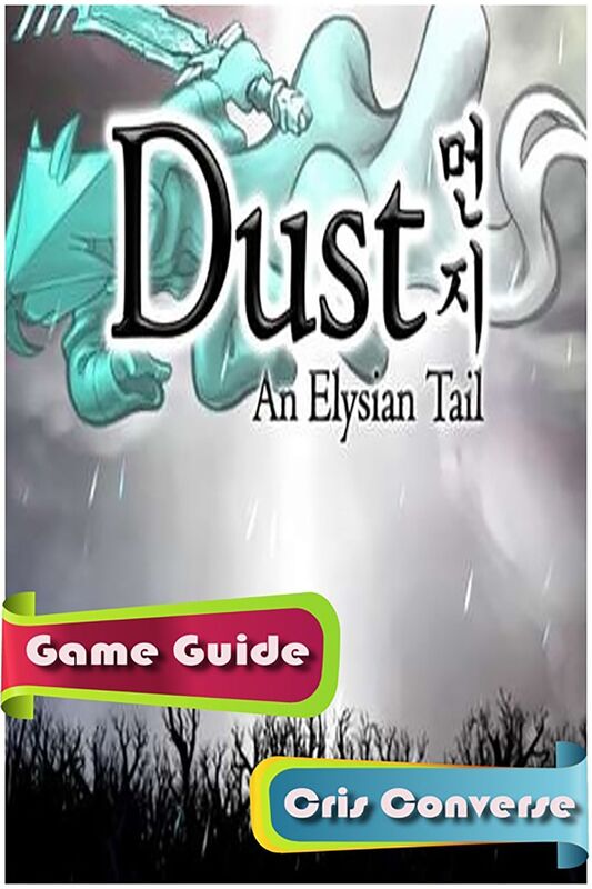 Dust: An Elysian Tail Game Guide