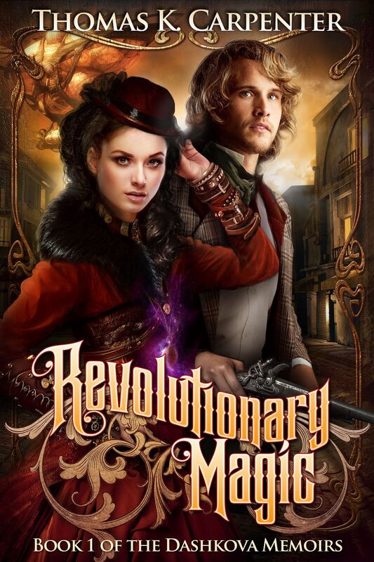 Revolutionary Magic (Book One of the Dashkova Memoirs)