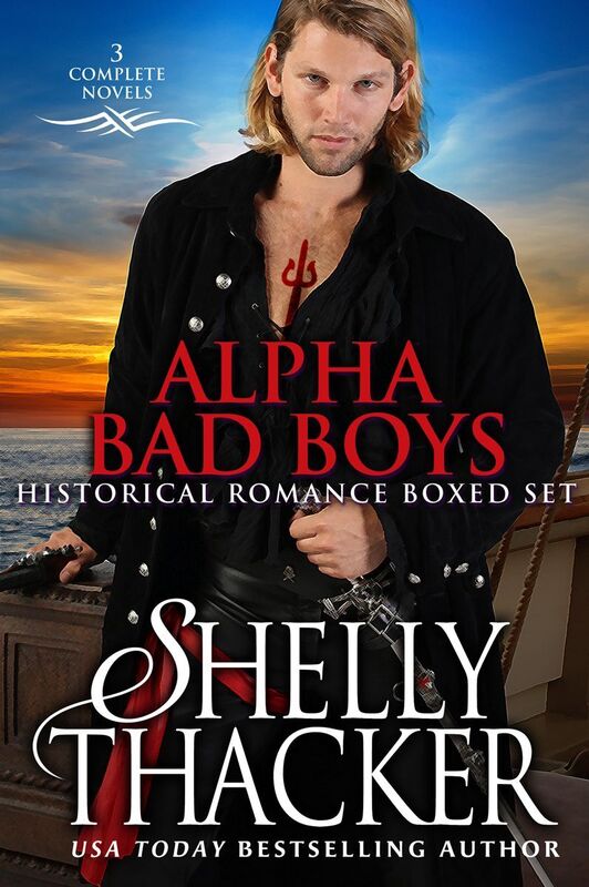 Alpha Bad Boys Historical Romance Boxed Set: 3 Complete Novels