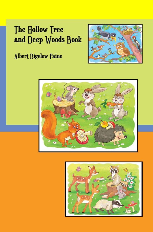 The Hollow Tree and Deep Woods Book (Illustrated)