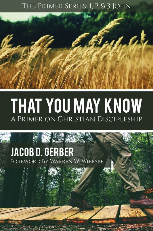 That You May Know: A Primer on Christian Discipleship