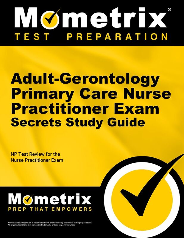 Adult-Gerontology Primary Care Nurse Practitioner Exam Secrets Study Guide: NP Test Review for the Nurse Practitioner Exam
